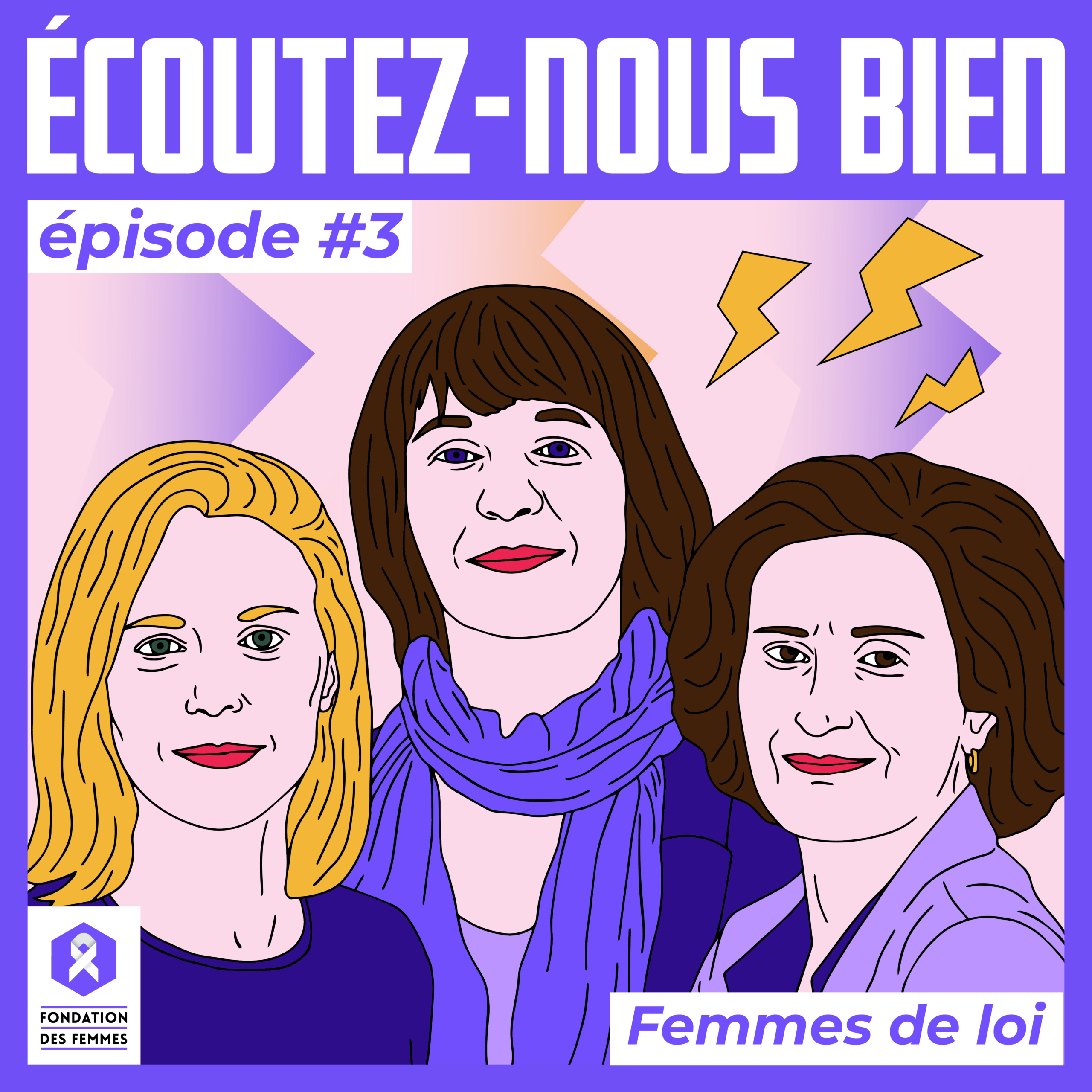 Illustration portraits de Valence Borgia, Gwenola Joly Coz et Clémence Pajot, titre de l'épisode en bas à gauche : Femmes de loi.